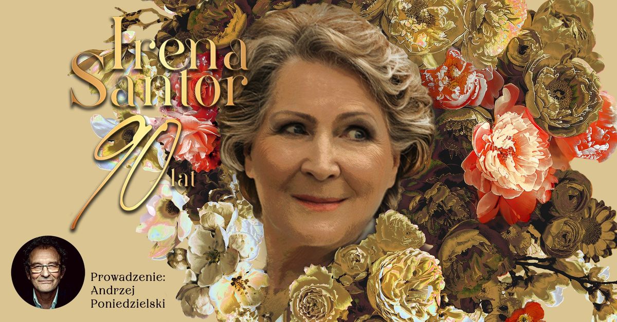 Irena Santor - Jubileusz 90tych urodzin - Gda\u0144sk - 14.04.2025 godz. 17:00