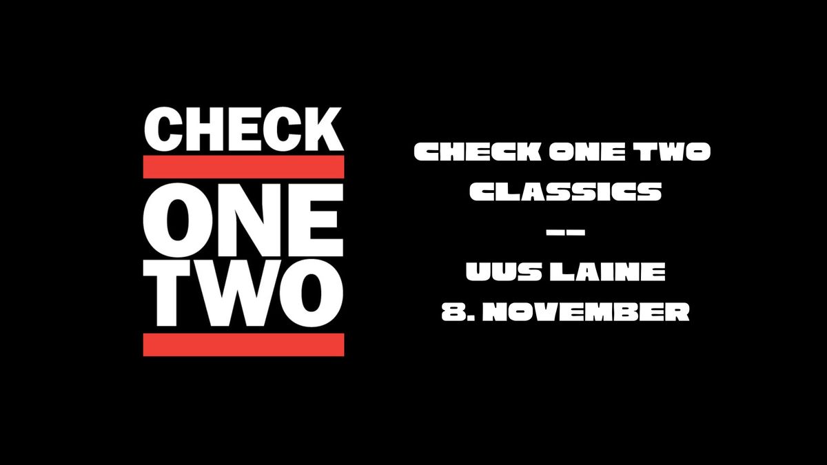 CHECK ONE TWO CLASSICS,  Uus Laine, 8. november