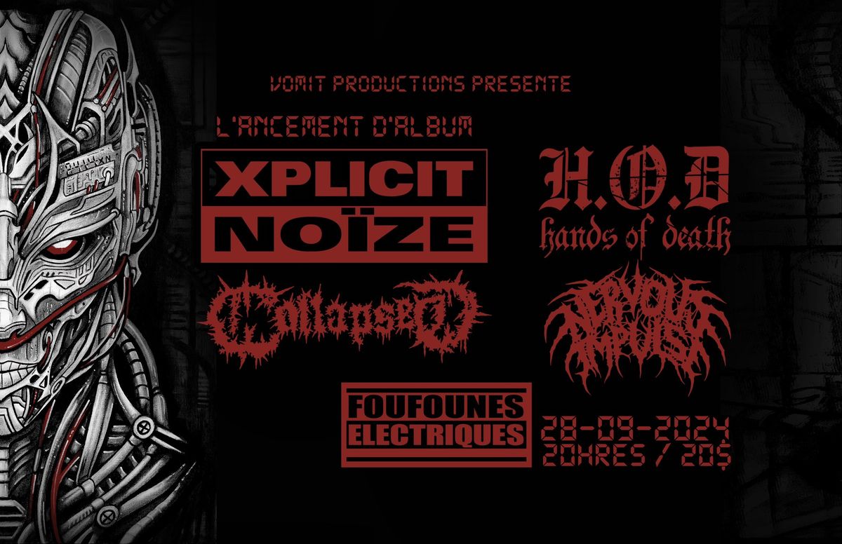 Xplicit No\u00efze(Lancement d\u2019album) Hands Of Death\/ Collapsed\/ Nervous Impulse [Cabaret des Foufoune\u26a1\ufe0f]