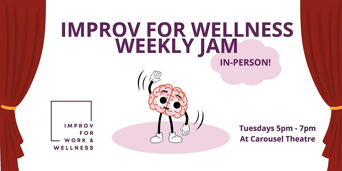 Improv for Wellness Weekly Jams