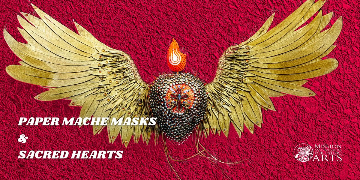 Paper Mache Masks and Sacred Hearts Workshop!