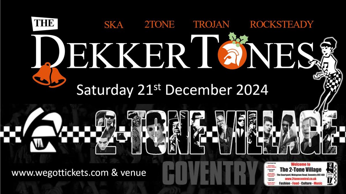 The DekkerTones Christmas at the 2-Tone Village