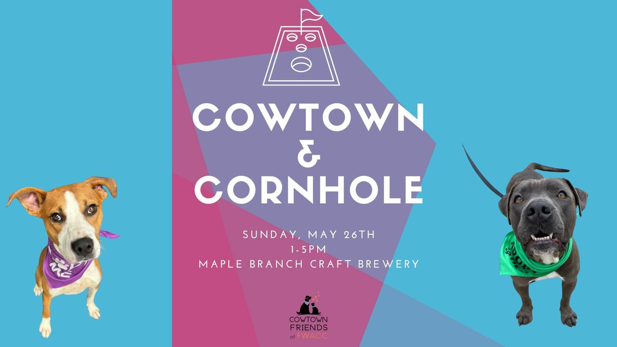 Cowtown & Cornhole
