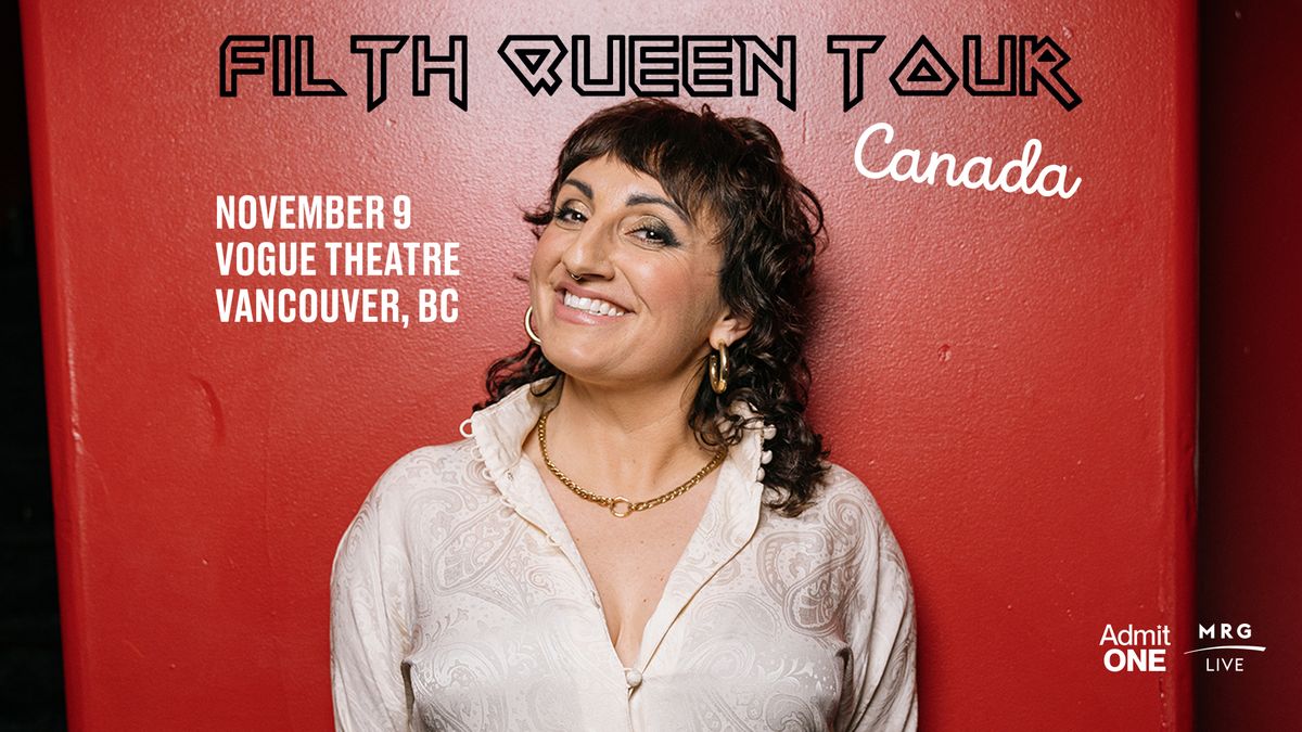 Steph Tolev - The Canadian Filth Queen Tour (Vancouver)