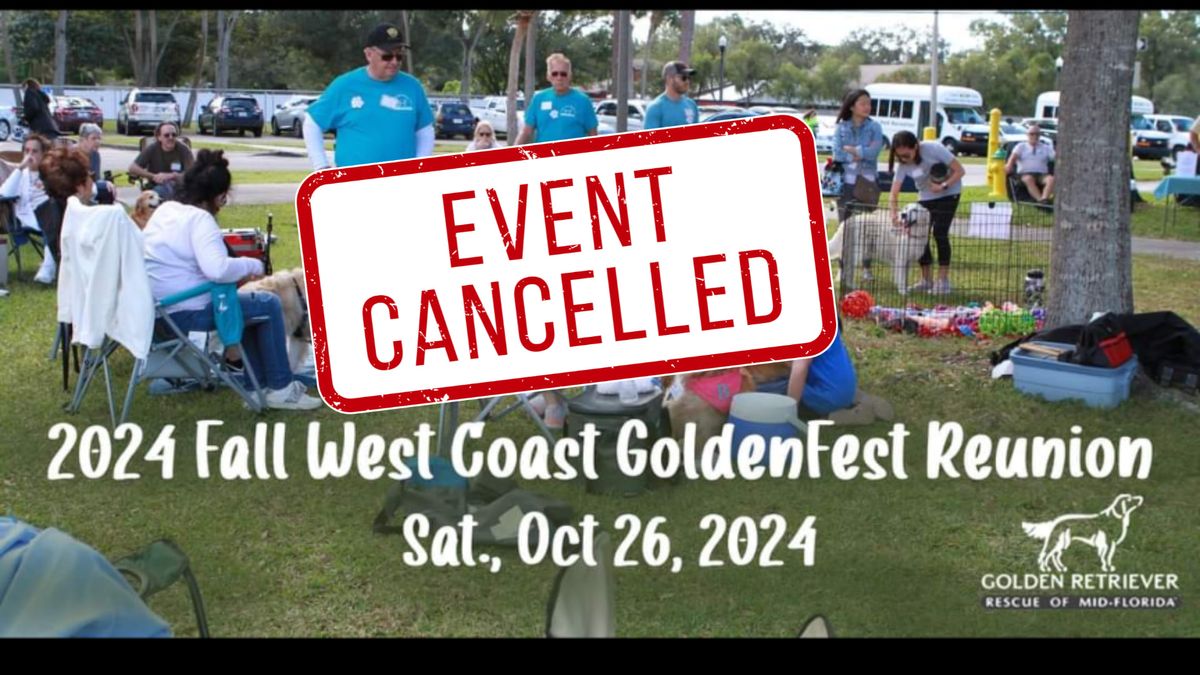 CANCELLED GRRMF Fall West Coast GoldenFest Reunion