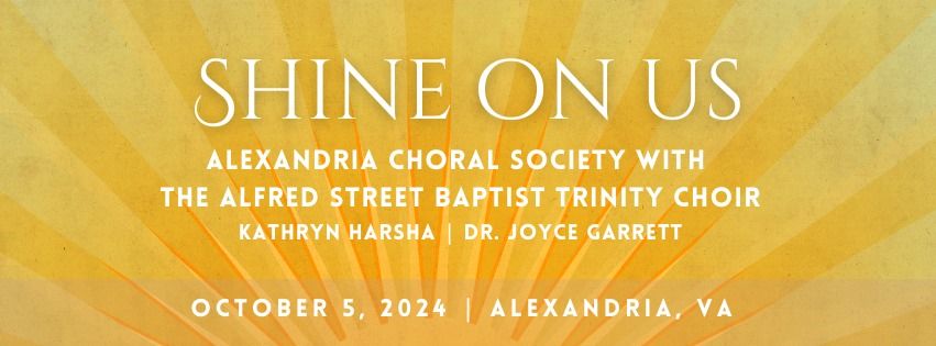 Shine On Us | Alexandria Choral Society Concert