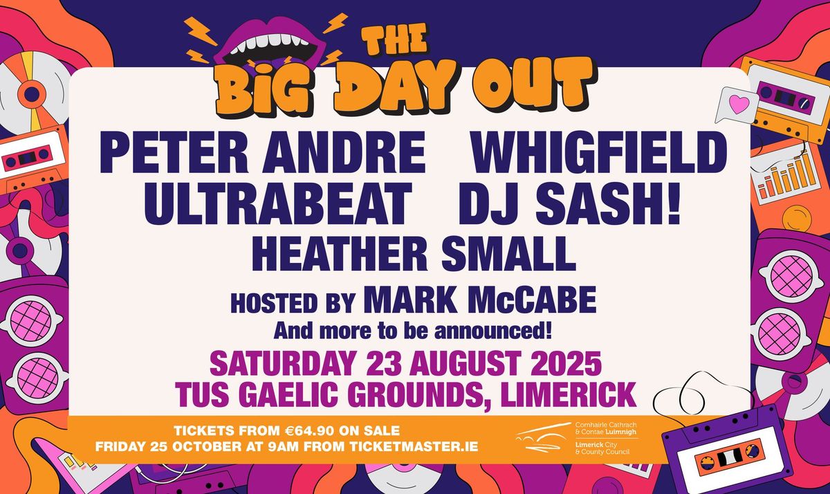 THE BIG DAY OUT: PETER ANDRE WHIGFIELD DJ SASH! ULTRABEAT HEATHER SMALL (M People) MARK MCCABE