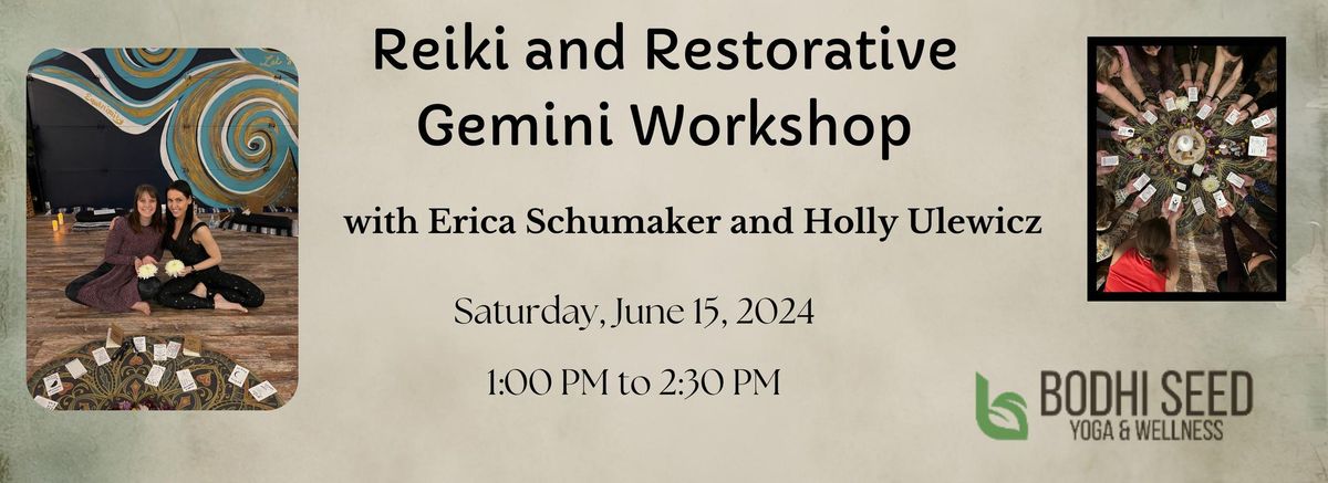 Reiki and Restorative Gemini Workshop