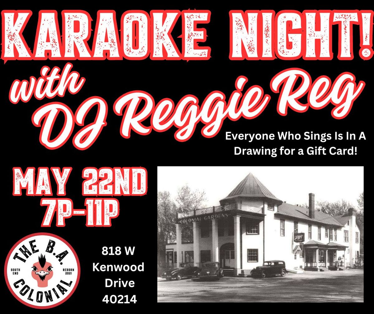 Karaoke Night with DJ Reggie Reg at the B.A. Colonial