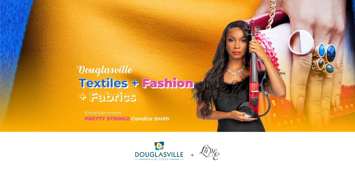 Douglasville Textiles, Fashion + Fabrics