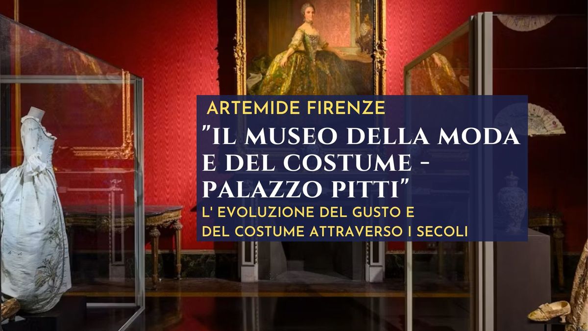 Museo della moda e del costume - Palazzo Pitti