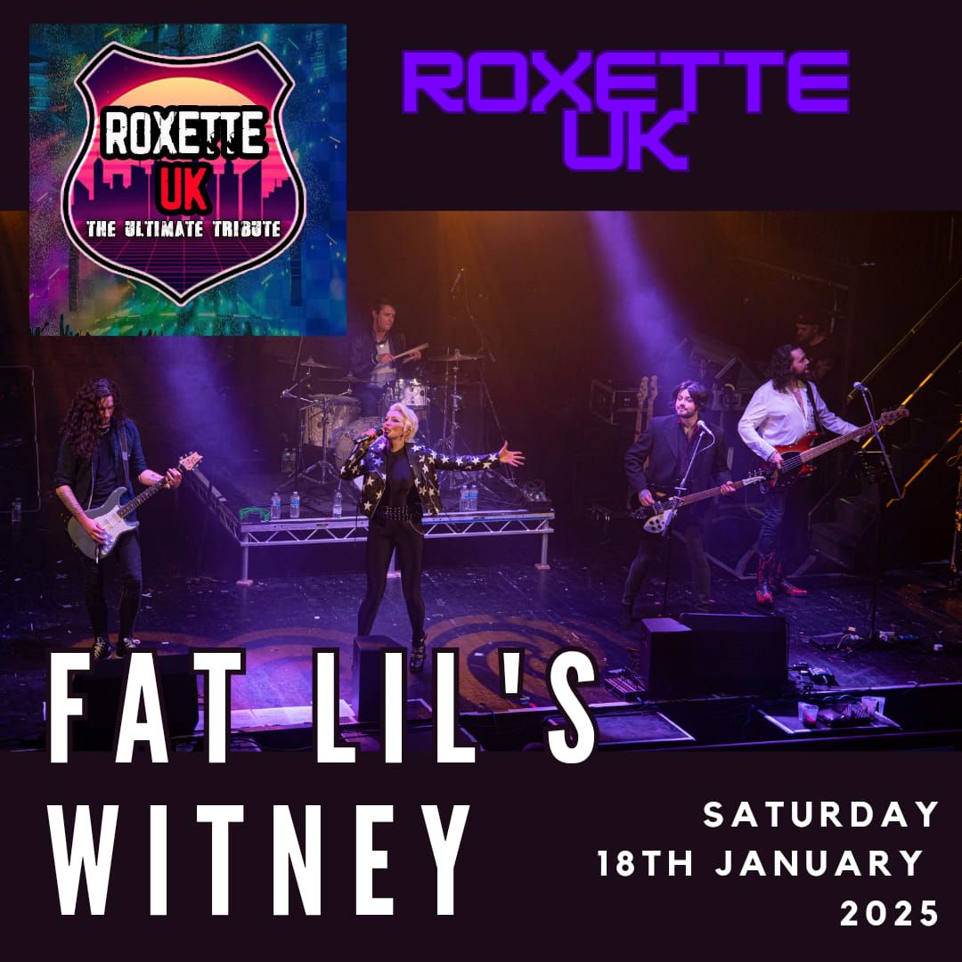 Roxette UK \/ Fat Lil's, Witney 2025