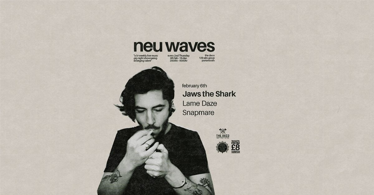 neu waves #124 Jaws the Shark \/ Lame Daze \/ Snapmare 