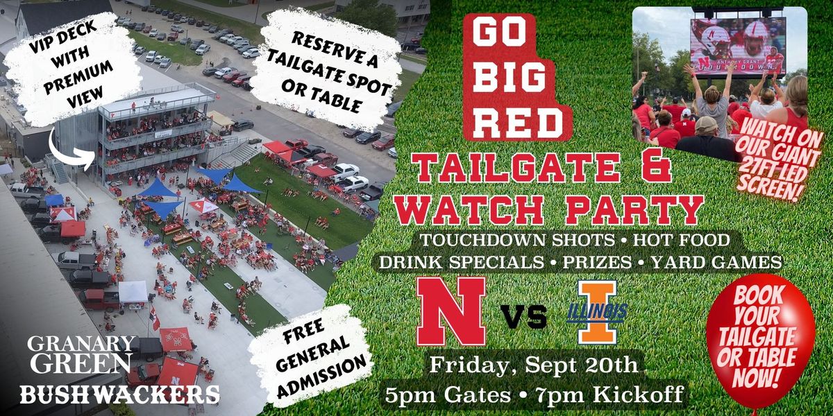 Go Big Red Tailgate & Watch Party- Nebraska vs Illinois 7pm Kickoff