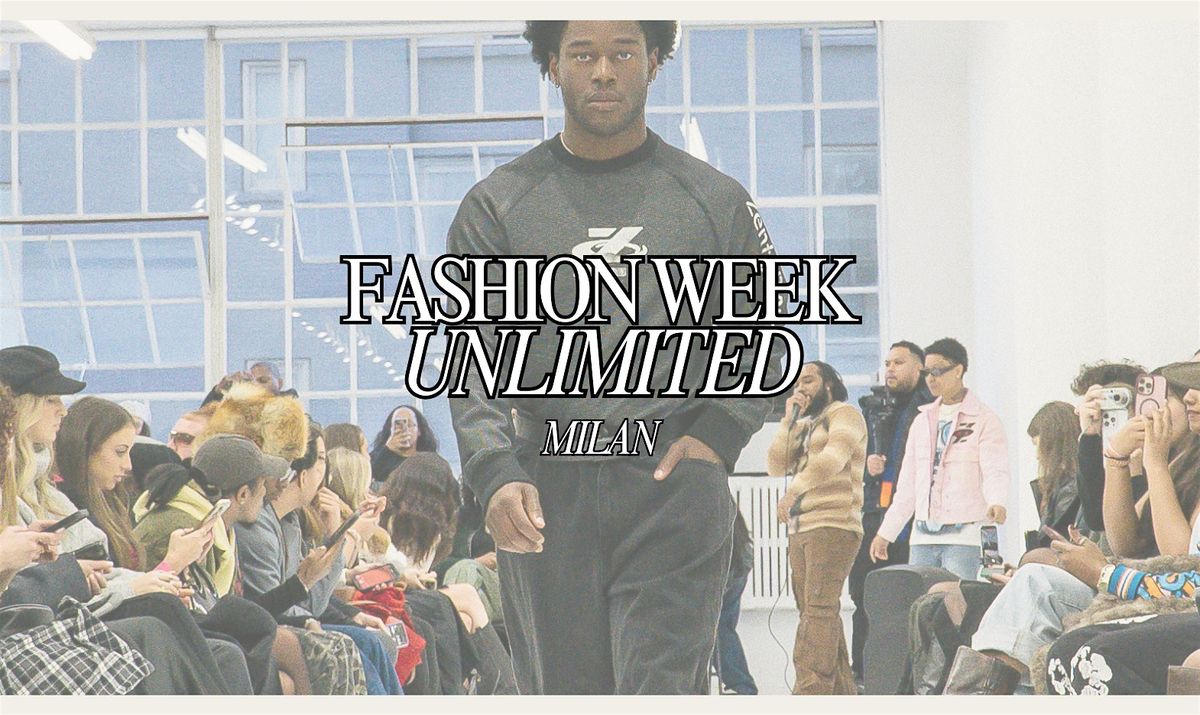 Milan Men\u2019s Unlimited Fashion Event Experience