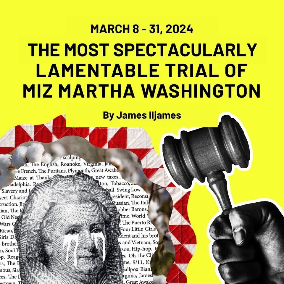 The Most Spectacularly Lamentable Trial of Miz Martha Washington