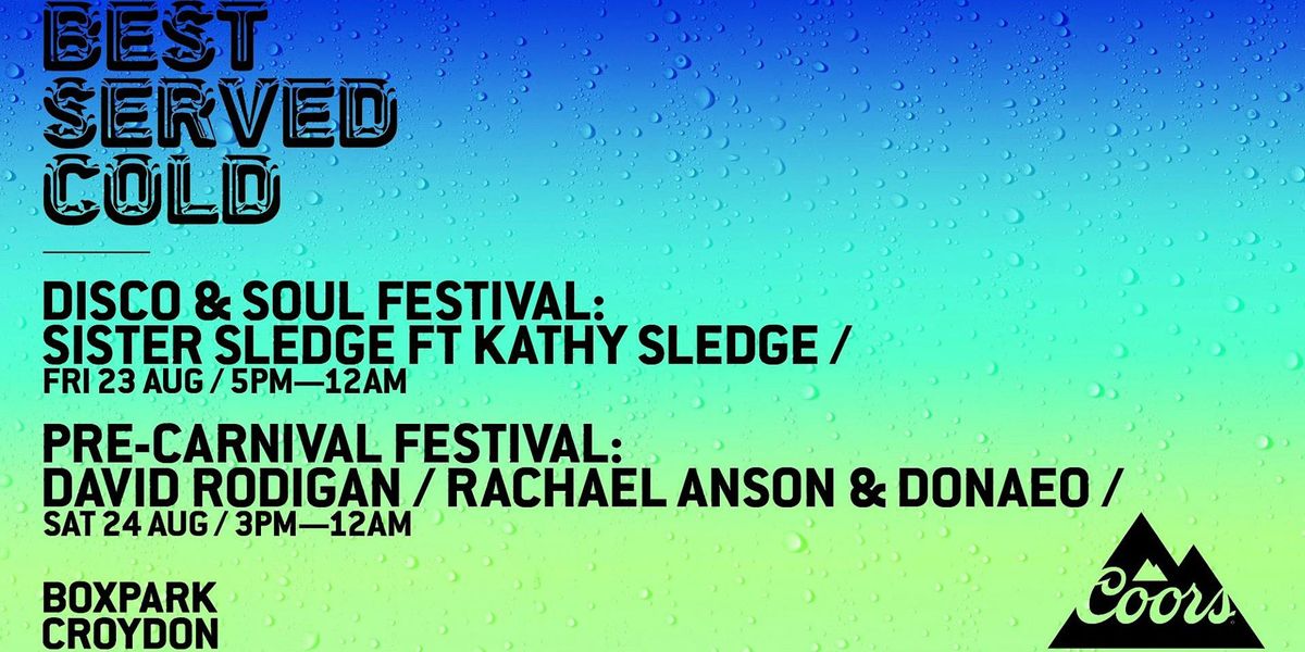 BEST SERVED COLD: PRE-CARNIVAL FESTIVAL W\/ DAVID RODIGAN & RACHAEL ANSON