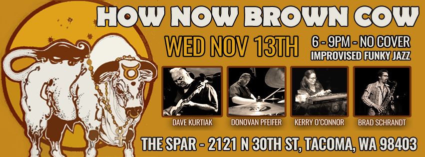 Funky Jazz Wednesdays w\/ How Now Brown Cow