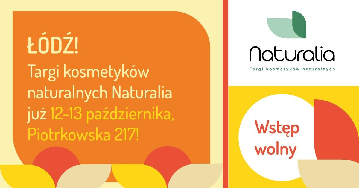 Naturalia \u0141\u00f3d\u017a 12-13.10 | Targi Kosmetyk\u00f3w Naturalnych | Jesie\u0144 2024