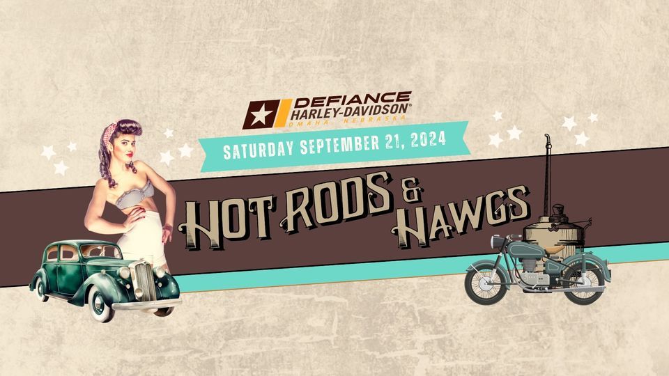 6th Annual Hot Rods and Hawgs - Hosted by Defiance Harley Davidson