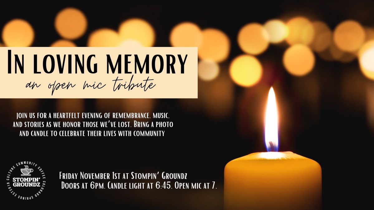 In Loving Memory: An Open Mic Tribute 