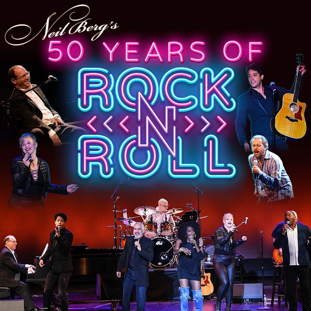 Neil Bergs 50 Years of Rock and Roll at McCallum Theatre