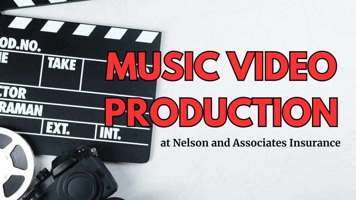 Music Video Production at Nelson and Associates Insurance