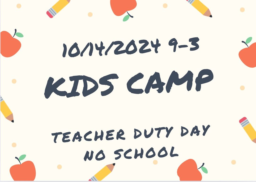 10\/14\/2024 Kids Camp (no school)