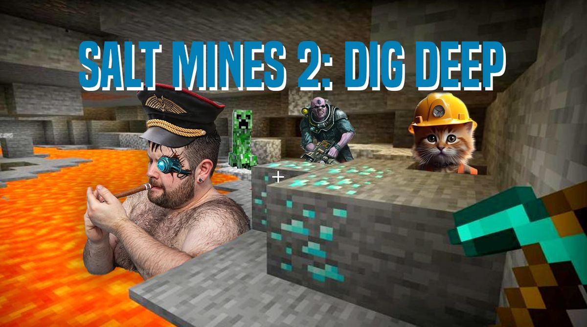 Salt Mine Two Dig Deep RTT 