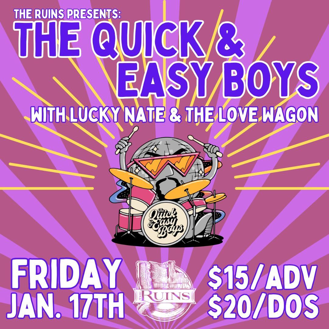 The Quick & Easy Boys w\/ Lucky Nate & The Love Wagon