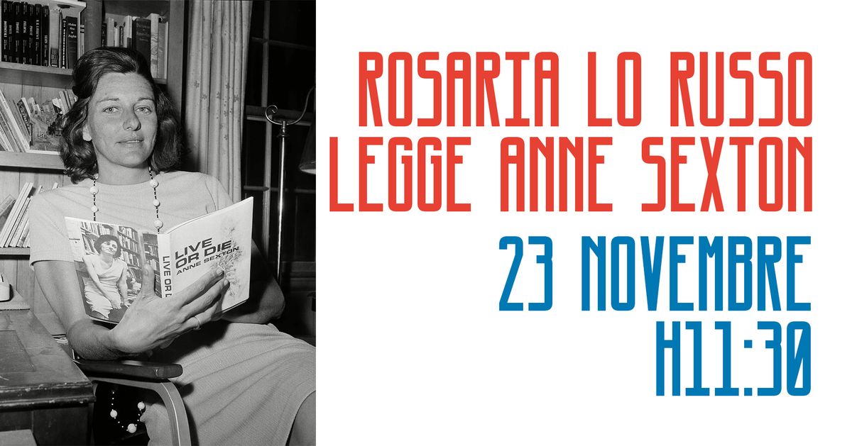 Rosaria Lo Russo legge Anne Sexton