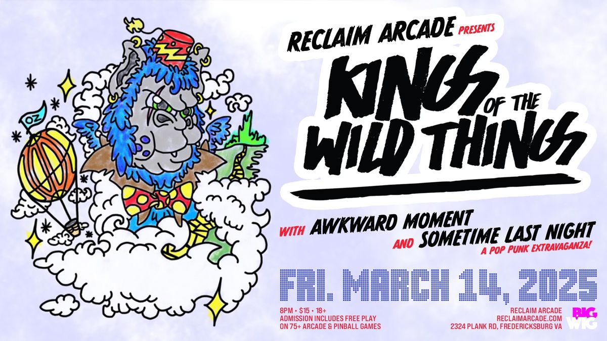 Kings of the Wild Things with Awkward Moment & Sometime Last Night