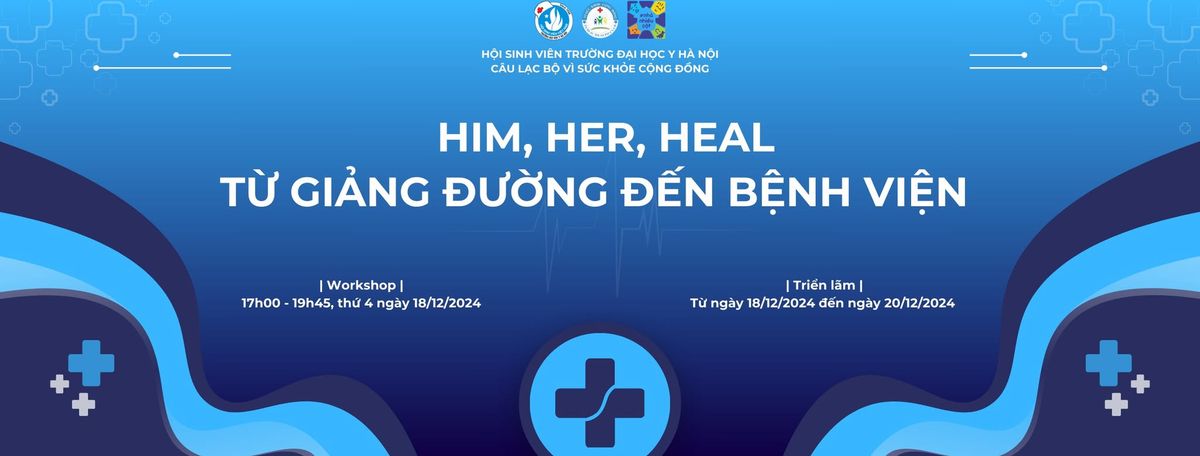 CHU\u1ed6I S\u1ef0 KI\u1ec6N: HIM, HER, HEAL - T\u1eea GI\u1ea2NG \u0110\u01af\u1edcNG \u0110\u1ebeN B\u1ec6NH VI\u1ec6N