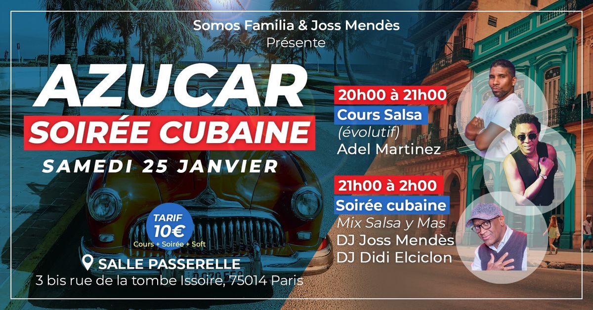 Azucar - Adel Martinez - DJ Didi Elciclon & DJ Joss Mendes - 25 Janvier