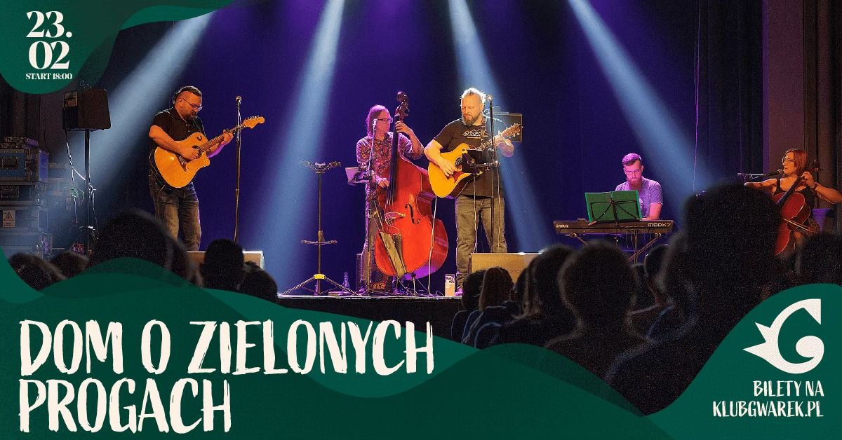 [SOLD OUT] Dom o Zielonych Progach | KRAK\u00d3W | 23.02.2025!