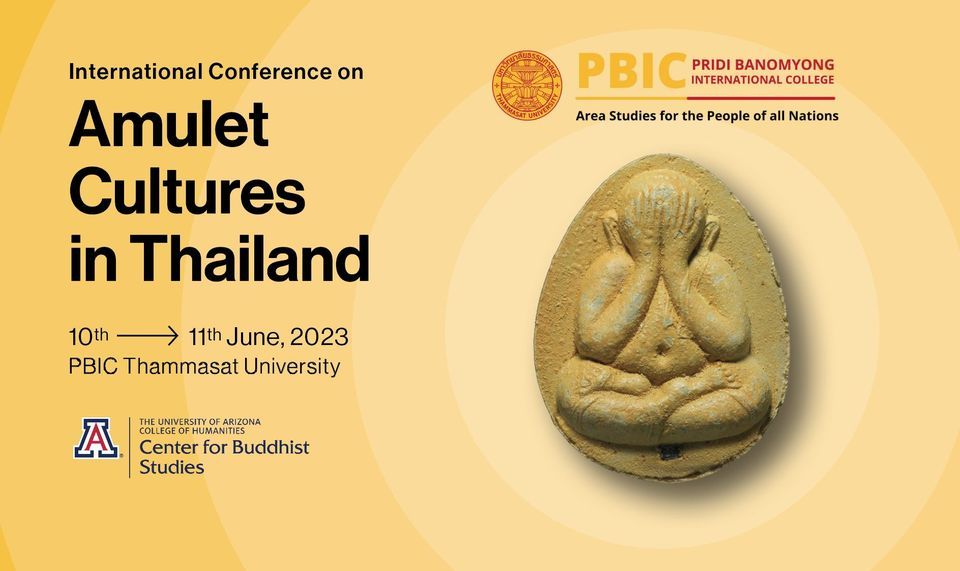 International Conference on Amulet Cultures in Thailand \u0e01\u0e32\u0e23\u0e1b\u0e23\u0e30\u0e0a\u0e38\u0e21\u0e19\u0e32\u0e19\u0e32\u0e0a\u0e32\u0e15\u0e34\u0e27\u0e48\u0e32\u0e14\u0e49\u0e27\u0e22\u0e1e\u0e23\u0e30\u0e40\u0e04\u0e23\u0e37\u0e48\u0e2d\u0e07\u2026