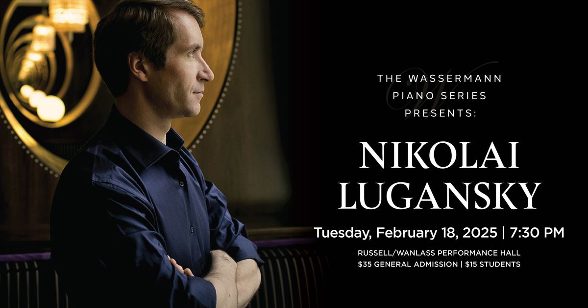 Wassermann Piano Series presents Nikolai Lugansky