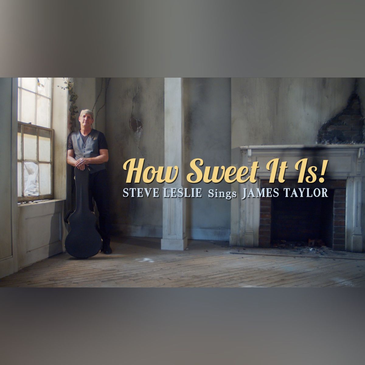 How Sweet It Is - Steve Leslie sings James Taylor