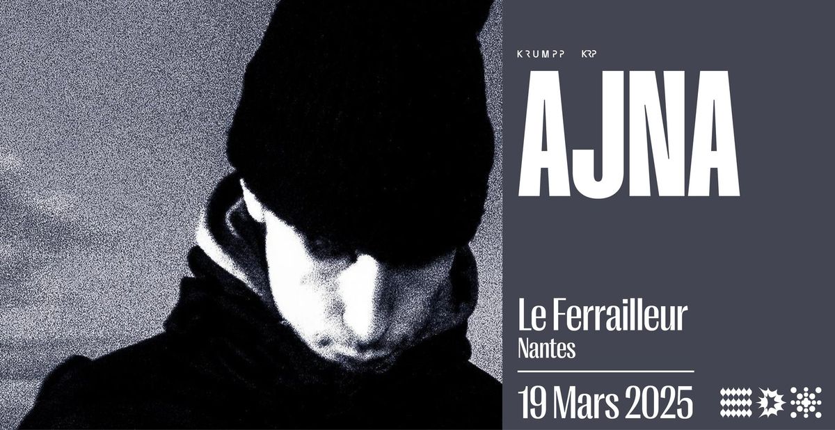 COMPLET \/\/ Ajna en concert \u00e0 Nantes \u2022 Le Ferrailleur