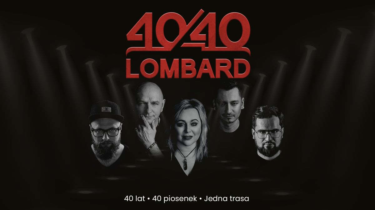 \u2728LOMBARD\u2728 trasa 40\/40! Jubileuszowy koncert w Raciborzu