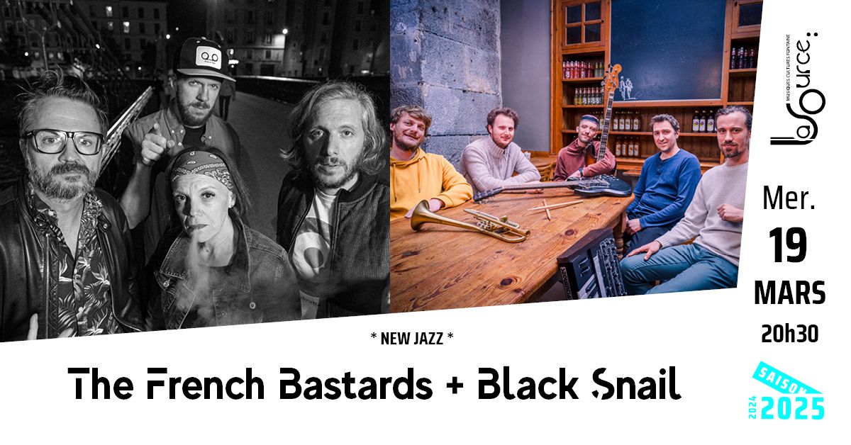 The French Bastards + Black Snail 