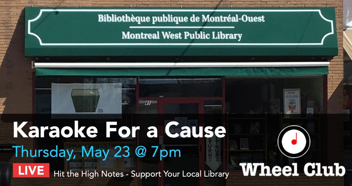 Karaoke For a Cause: Hit the High Notes & Support Your Local Library - at the Legendary Wheel Club