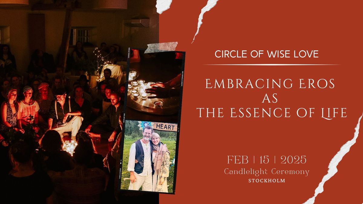 Circle of Wise Love: Embracing Eros as the Essence of Life | A Candlelight Ceremony - Stockholm