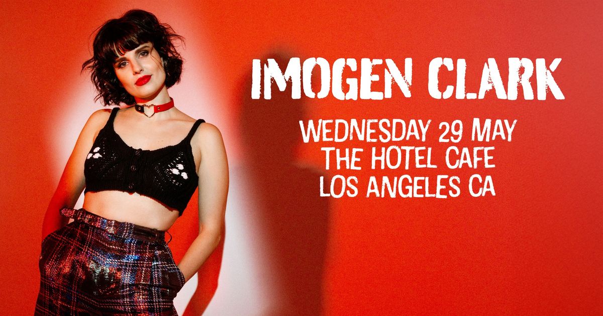 Imogen Clark and the Hard Feelings - LA album Launch show!