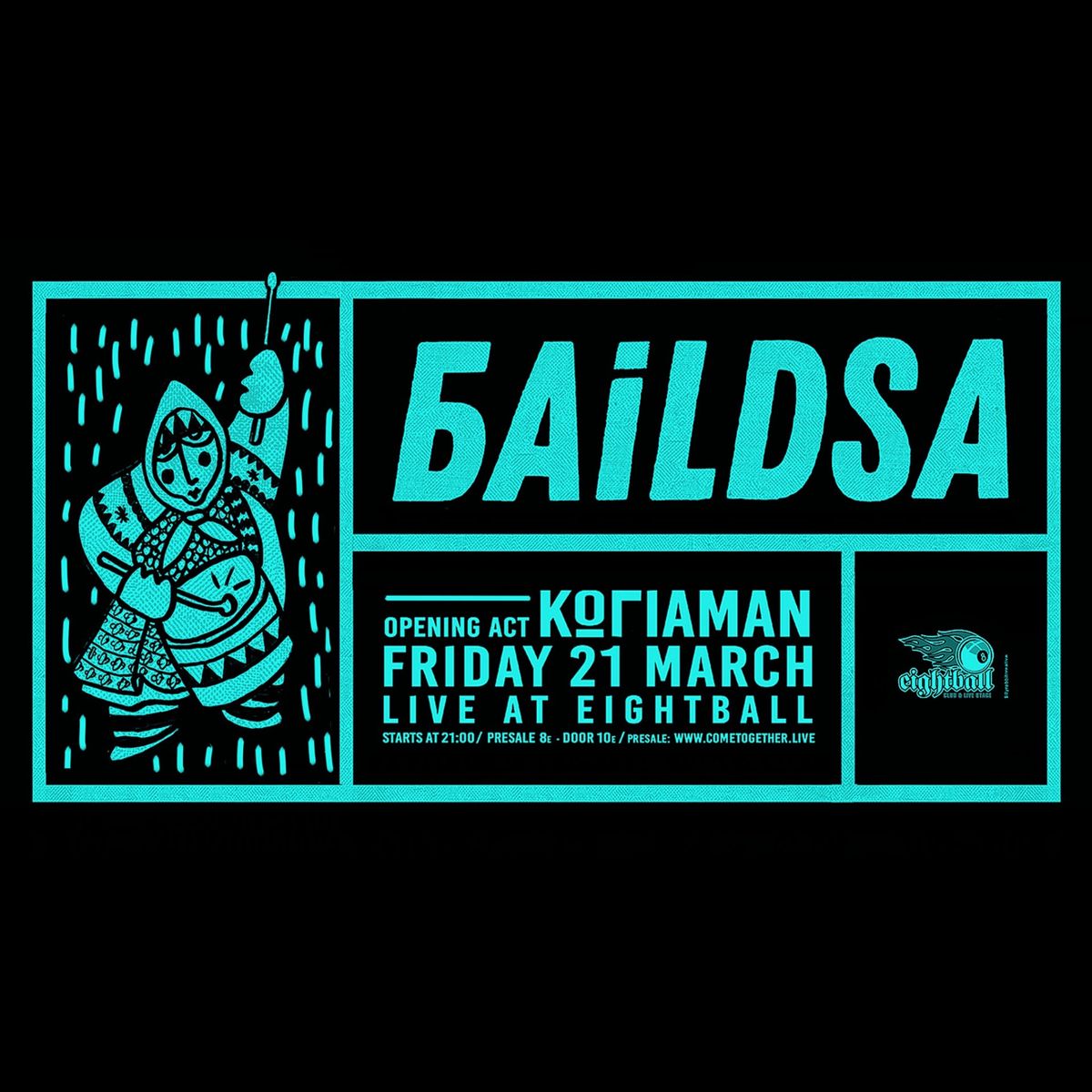 BAiLDSA w\/ \u039a\u03ce\u0393\u03b9\u03b1\u039c\u03b1\u03bd | FRI 21.3.25 | EIGHTBALL | Thessaloniki 