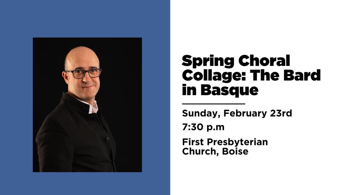 Spring Choral Collage: The Bard in Basque