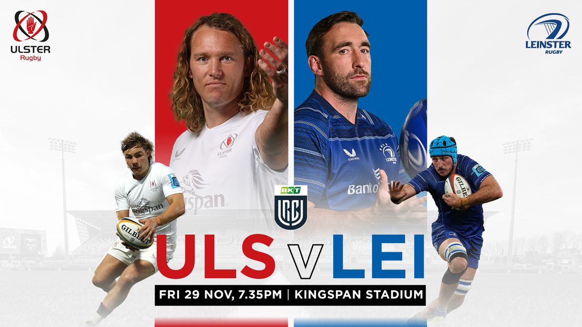 Ulster v Leinster | United Rugby Championship 