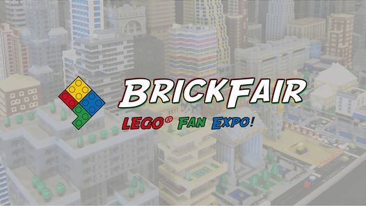 BrickFair Virginia 2021 LEGO Fan Expo