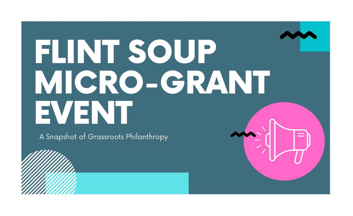 July 25th - Flint SOUP Community Micro-Grant Event