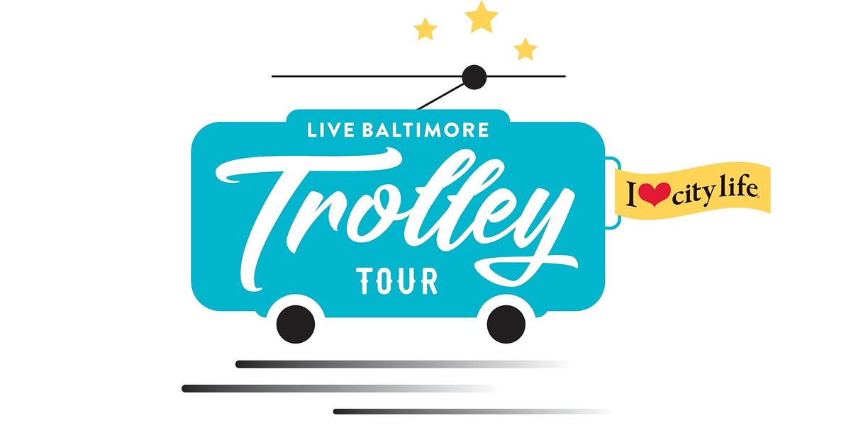 Live Baltimore Trolley Tour: Fall 2021